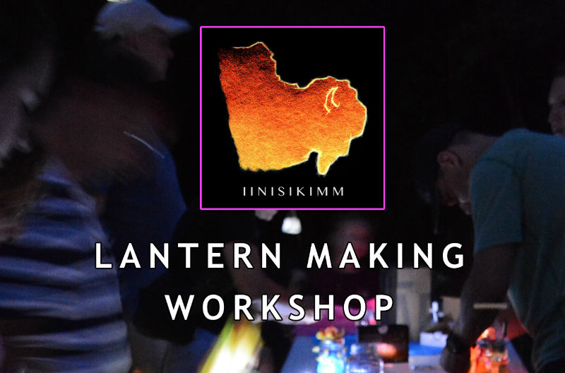 Lantern Making Workshop – August 16, 2017